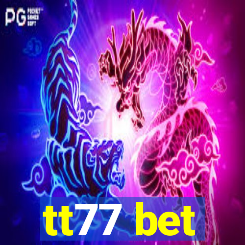 tt77 bet